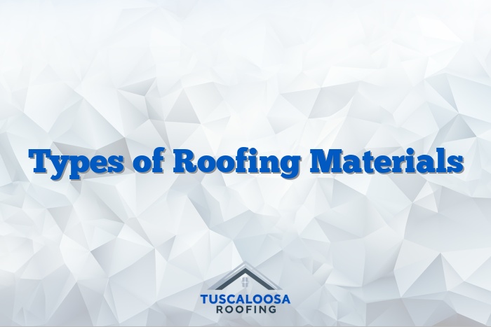 Types of Roofing Materials